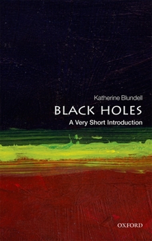 Black Holes: A Very Short Introduction - Book  of the Oxford's Very Short Introductions series