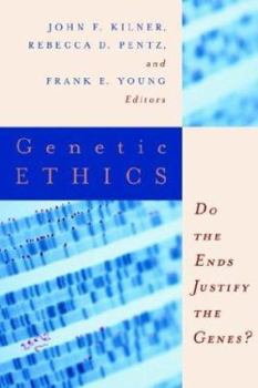 Paperback Genetic Ethics: Do the Ends Justify the Genes? Book