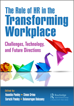 Paperback The Role of HR in the Transforming Workplace: Challenges, Technology, and Future Directions Book