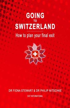 Mass Market Paperback Going to Switzerland: how to plan your final exit Book