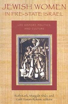 Paperback Jewish Women in Pre-State Israel: Life History, Politics, and Culture Book