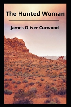 Paperback The Hunted Woman (illustrated Edition) Book