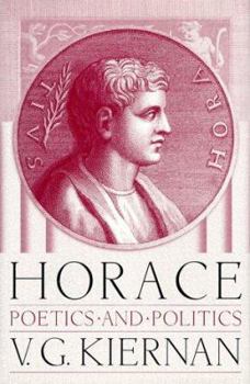 Hardcover Horace: Poetics and Politics Book