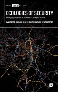 Paperback Ecologies of Security: Everyday Disorder in a Climate Changed World Book