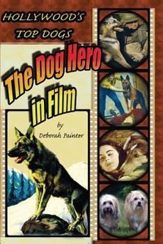 Paperback Hollywood's Top Dogs: The Dog Hero in Film Book