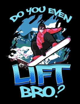 Do You Even Lift Bro?: Do You Even Lift Bro Blank Sketchbook to Draw and Paint (110 Empty Pages, 8.5" x 11")