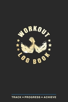 Paperback Workout Log Book: Fitness Planner, Exercise Log Book, Fitness Training Log Book, Workout Schedule Planner, Home Workout Log Book and Fit Book