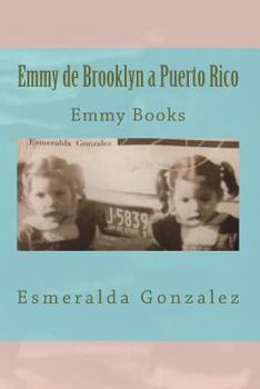Paperback Emmy de Brooklyn a Puerto Rico: Emmy Books [Spanish] Book