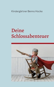 Paperback Deine Schlossabenteuer: Ein interaktives Kinderspielbuch [German] Book