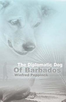 Paperback The Diplomatic Dog of Barbados Book