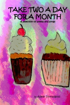Paperback Take Two A Day For A Month: A selection of poems and songs to keep you going Book