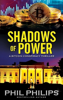 Paperback Shadows of Power: A Bitcoin Conspiracy Thriller Book