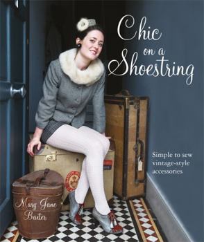 Paperback Chic on a Shoestring: Simple to Sew Vintage-Style Accessories Book