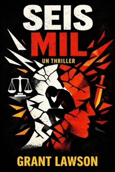 Seis Mil: Un experimento sobre la justicia, el silencio y el control (Spanish Edition)