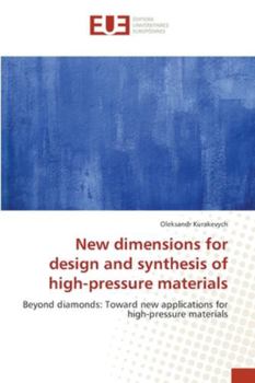 Paperback New dimensions for design and synthesis of high-pressure materials Book