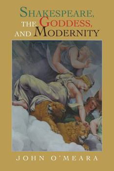 Paperback Shakespeare, the Goddess, and Modernity Book