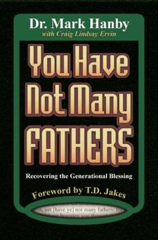 Paperback You Have Not Many Fathers (Recovering the Generational Blessing Book