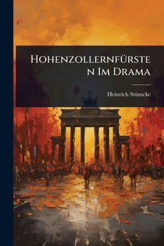 Paperback HohenzollernfÃ1/4rsten Im Drama [German] Book