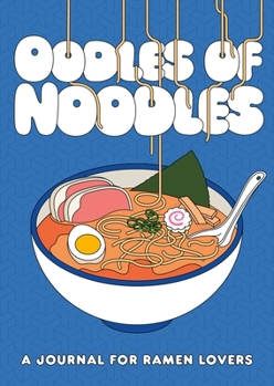 Hardcover Oodles of Noodles: A Journal for Ramen Lovers Book