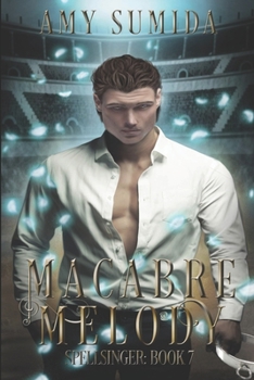 Macabre Melody - Book #7 of the Spellsinger