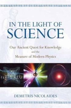Paperback In the Light of Science: Our Ancient Quest for Knowledge and the Measure of Modern Physics Book