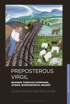 Paperback Preposterous Virgil: Reading Through Stoppard, Auden, Wordsworth, Heaney Book