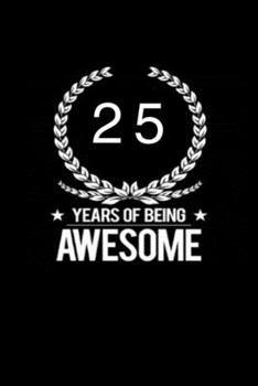Paperback 25 years of being awesome: This notebook is perfect to start new year Book