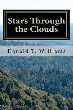 Paperback Stars Through the Clouds: The Collected Poetry of Donald T. Williams Book