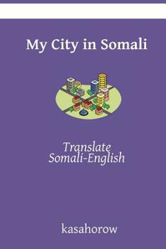 Paperback My City in Somali: Translate Somali-English Book