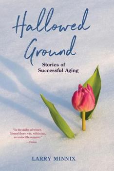 Paperback Hallowed Ground: Stories of Successful Aging Book