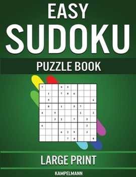 Paperback Easy Sudoku Puzzle Book Large Print: 250 Large Print Easy to Solve Sudokus for Beginners with Solutions and Instructions [Large Print] Book