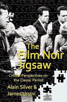 Paperback The Film Noir Jigsaw: Critical Perspectives on the Classic Period Book
