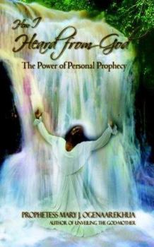 Paperback How I Heard from God: The Power of Personal Prophecy Book