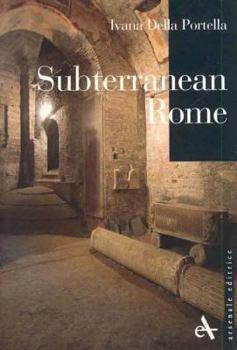 Paperback Subterranean Rome Book