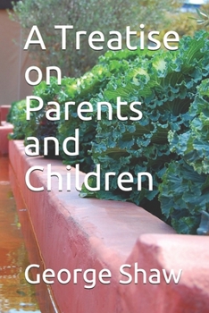 Paperback A Treatise on Parents and Children Book