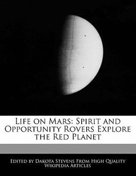 Life on Mars : Spirit and Opportunity Rovers Explore the Red Planet