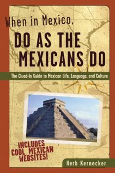 Paperback When in Mexico, Do as the Mexicans Do Book