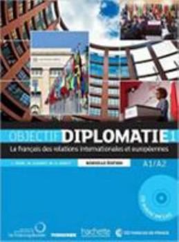 Hardcover Objectif Diplomatie 1 - Livre de L'Eleve / Nouvelle Edition [French] Book