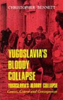 Paperback Yugoslavia's Bloody Collapse Book