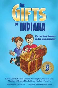 The Gifts of Indiana: A Tale of Three Birthdays and One Grand Adventure