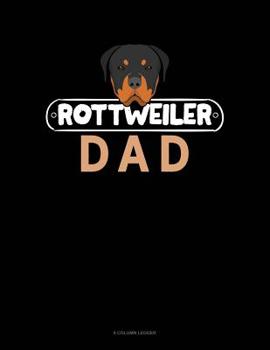 Paperback Rottweiler Dad: 8 Column Ledger Book