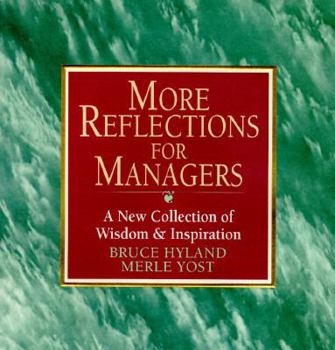Paperback More Reflections for Managers: A New Collection of Wisdom and Inspiration from the World's... Book