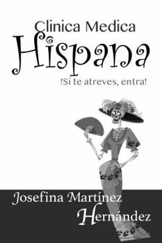 Paperback Clínica Médica Hispana: ¡Si te atreves, entra! Book