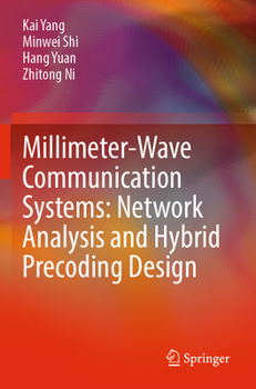 Paperback Millimeter-Wave Communication Systems: Network Analysis and Hybrid Precoding Design Book