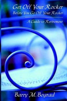 Paperback Get Off Your Rocker Before You Go Off Your Rocker Book