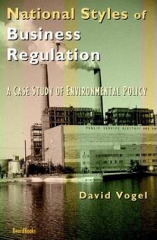 Paperback National Styles of Business Regulation: A Case Study of Environmental Protection Book