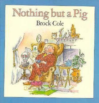 Paperback Nothing But a Pig Book