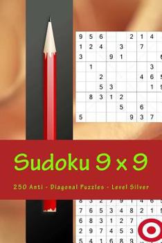 Paperback Sudoku 9 x 9 - 250 Anti - Diagonal Puzzles - Level Silver: Efficiency and rest Book