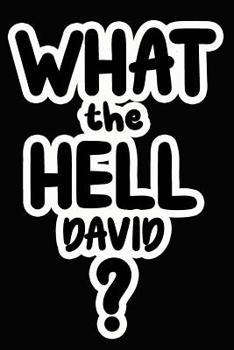 What the Hell David?: College Ruled Composition Book