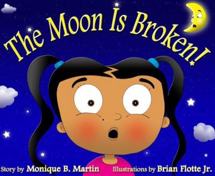 Hardcover The Moon Is Broken! Book